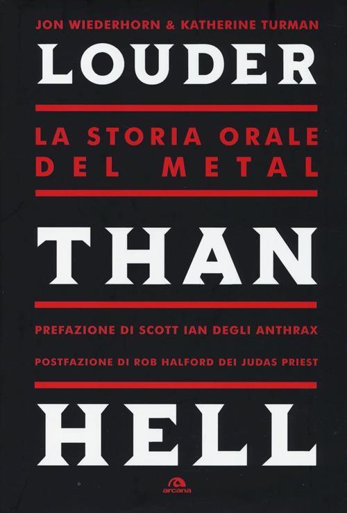 Louder than Hell. La storia orale del metal Louder than Hell. La storia orale del metal