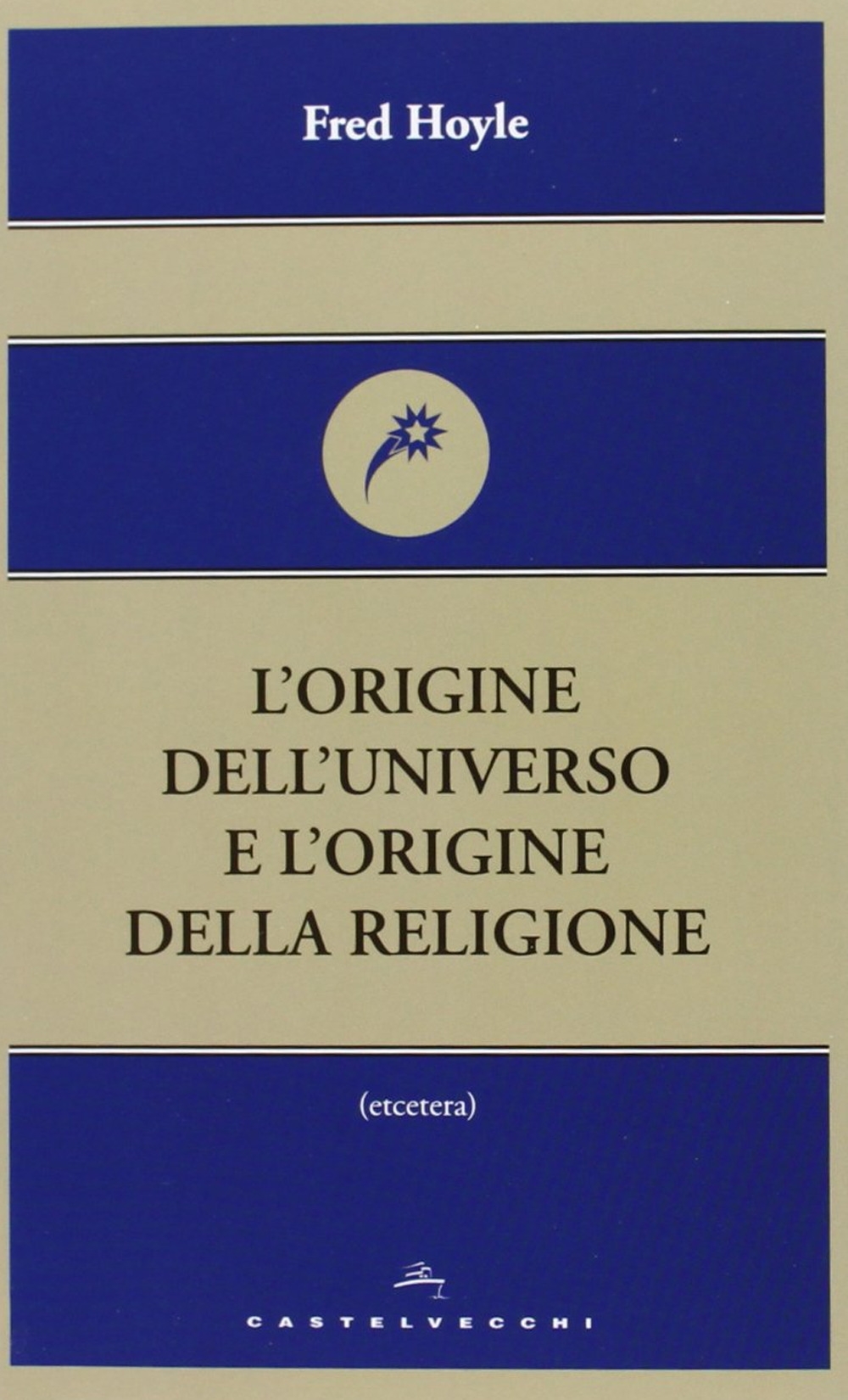 L'origine dell'universo e l'origine della religione L'origine dell'universo e l'origine della religione