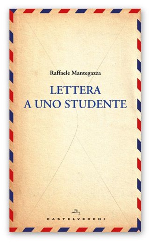 Lettera a uno studente Lettera a uno studente