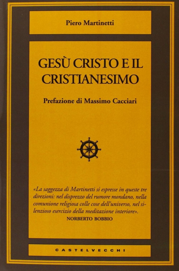 Gesù Cristo e il cristianesimo Gesù Cristo e il cristianesimo