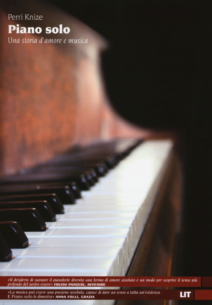 Piano solo. Una storia d'amore e musica Piano solo. Una storia d'amore e musica