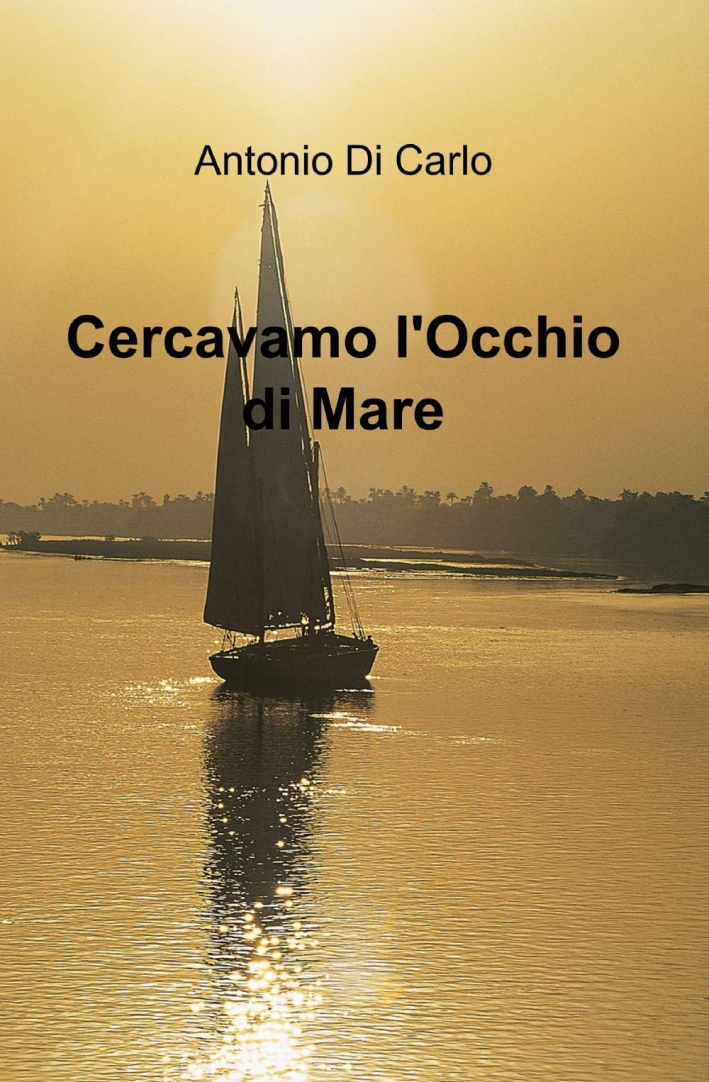 Cercavamo l'occhio di mare Cercavamo l'occhio di mare