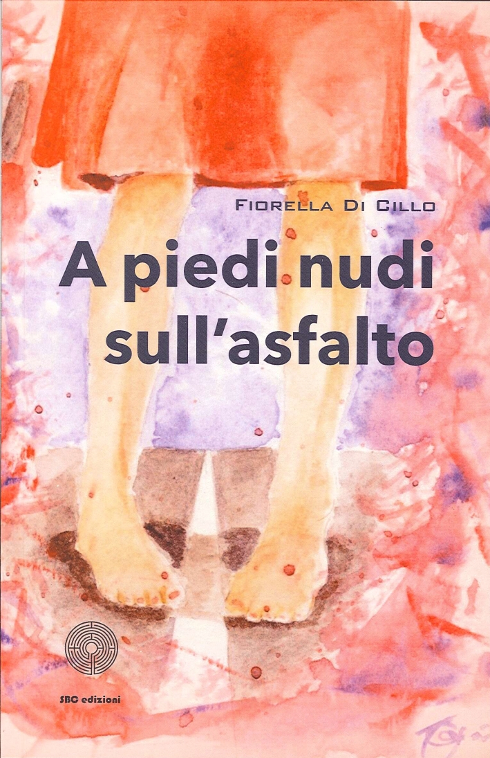A piedi nudi sull'asfalto A piedi nudi sull'asfalto