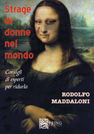 Strage di donne nel mondo. Consigli di esperti per ridurla Strage di donne nel mondo. Consigli di esperti per ridurla
