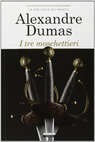 I tre moschettieri. Ediz. integrale I tre moschettieri. Ediz. integrale
