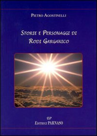 Storie e personaggi di Rodi Garganico Storie e personaggi di Rodi Garganico