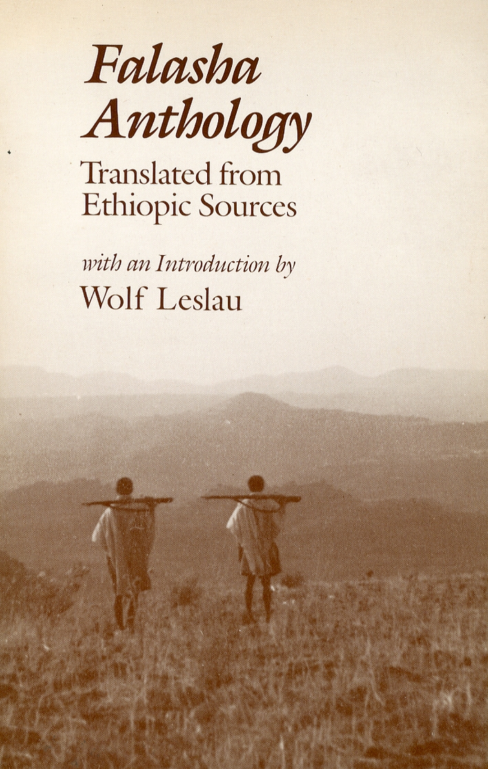 Falasha Anthology. Translated From Ethiopic Sources. Volume VI Falasha Anthology. Translated From Ethiopic Sources. Volume VI