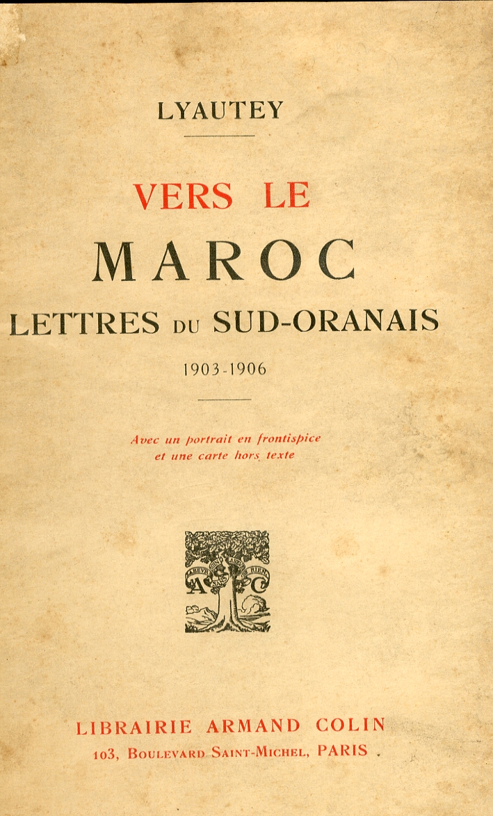 Vers le Maroc. Lettres Du Sud Oranais 1903-1906 Vers le Maroc. Lettres Du Sud Oranais 1903-1906