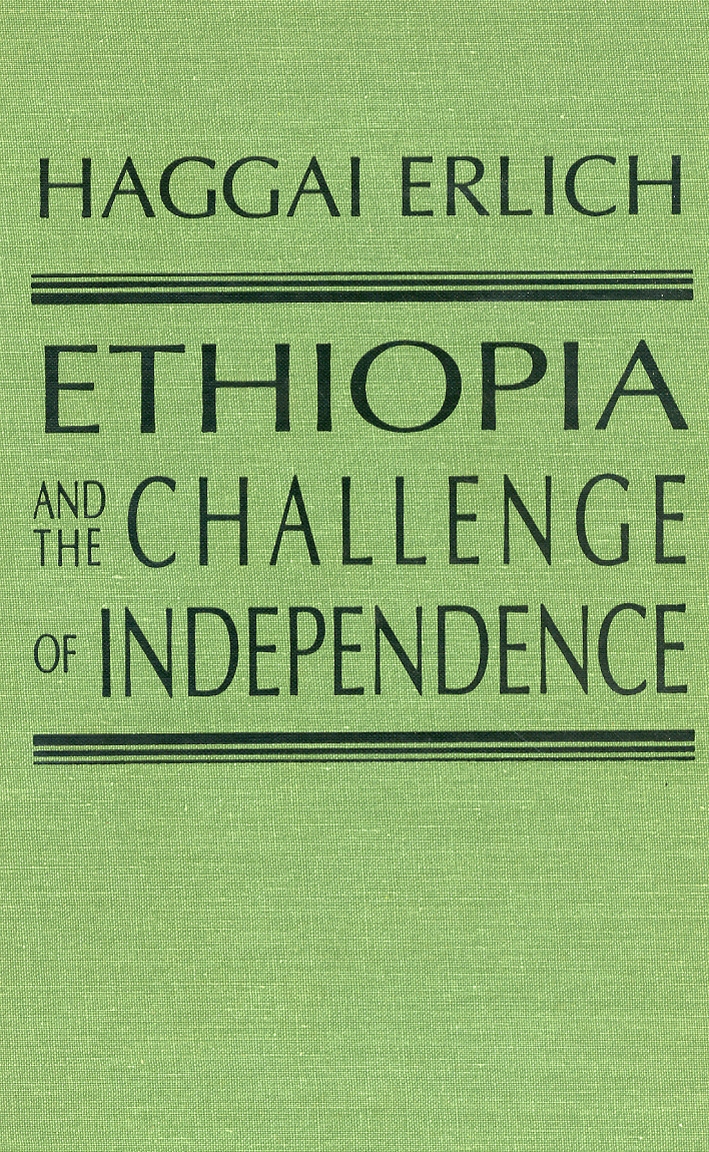 Ethiopia and the Challenge of Independence Ethiopia and the Challenge of Independence
