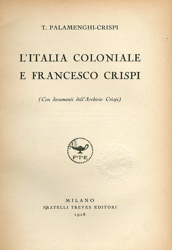 L'Italia Coloniale e Francesco Crispi L'Italia Coloniale e Francesco Crispi
