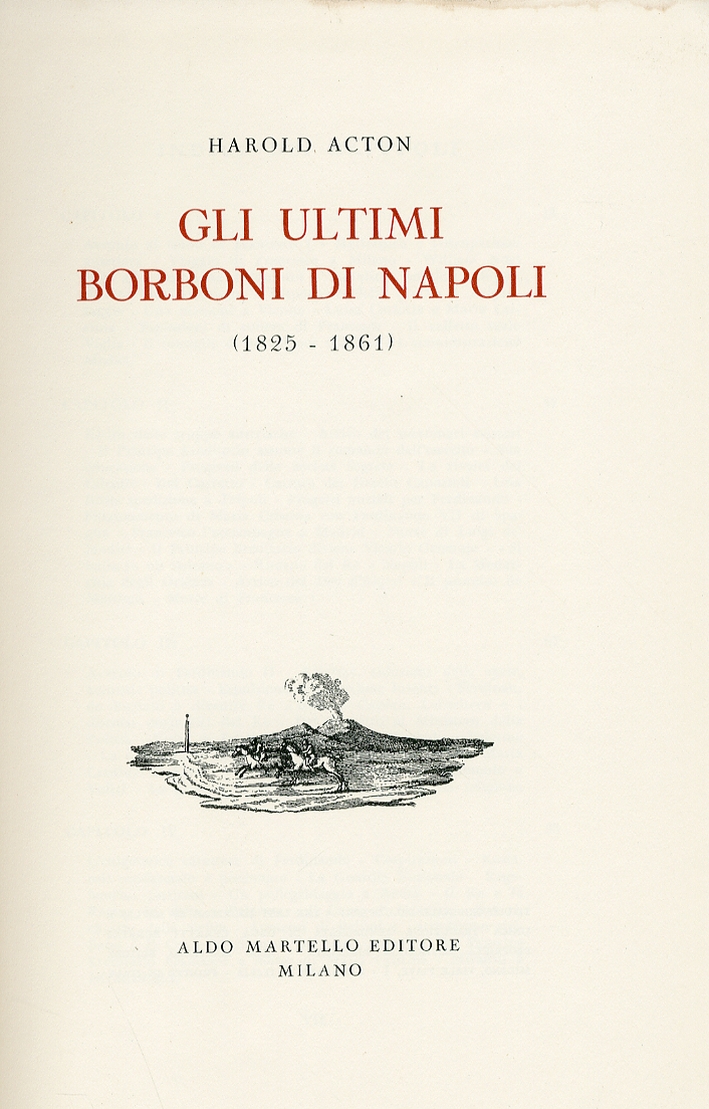 Gli Ultimi Borboni di Napoli. 1825-1861 Gli Ultimi Borboni di Napoli. 1825-1861