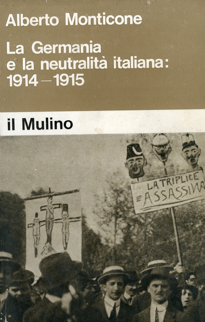 La Germania e la Neutralità Italiana: 1914-1915 La Germania e la Neutralità Italiana: 1914-1915