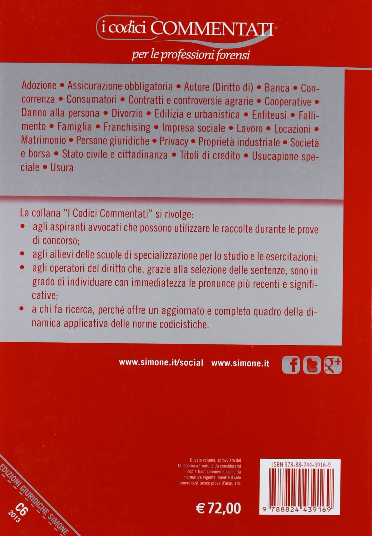 Leggi Complementari al Codice Civile. Annotato con la Giurisprudenza Leggi Complementari al Codice Civile. Annotato con la Giurisprudenza