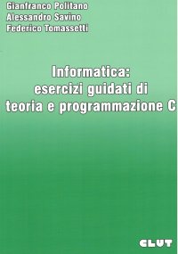 Indformatica. Esercizi guidati di teoria e programmazione C