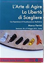L'arte di agire la libertà di scegliere. CD Audio formato MP3