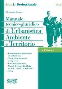 Manuale tecnico-giuridico di Urbanistica Ambiente e Territorio