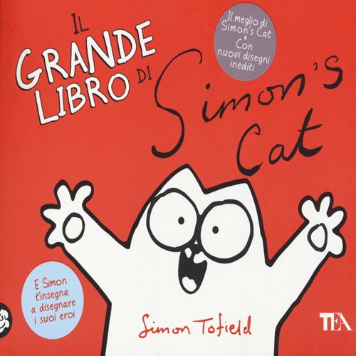 Il grande libro di Simon's cat Il grande libro di Simon's cat