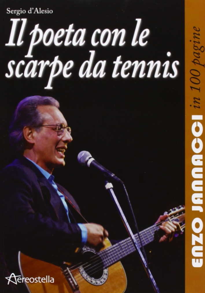 Il poeta con le scarpe da tennis. Enzo Jannacci in 100 pagine Il poeta con le scarpe da tennis. Enzo Jannacci in 100 pagine