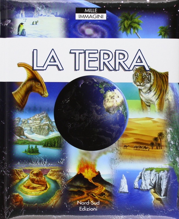 La terra. Ediz. illustrata La terra. Ediz. illustrata