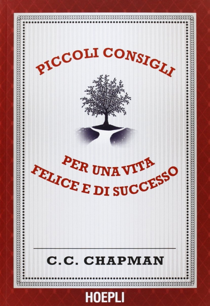 Piccoli consigli per una vita felice e di successo Piccoli consigli per una vita felice e di successo