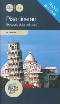 Pisa Itinerari. Giuda alla Visita della Città
