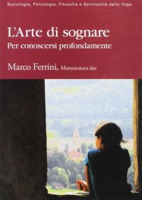L'arte di sognare per conoscersi profondamente. CD Audio formato MP3