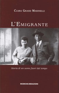 L'emigrante. Storia di un uomo fuori dal tempo