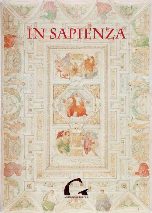 In Sapienza. Ediz. illustrata In Sapienza. Ediz. illustrata