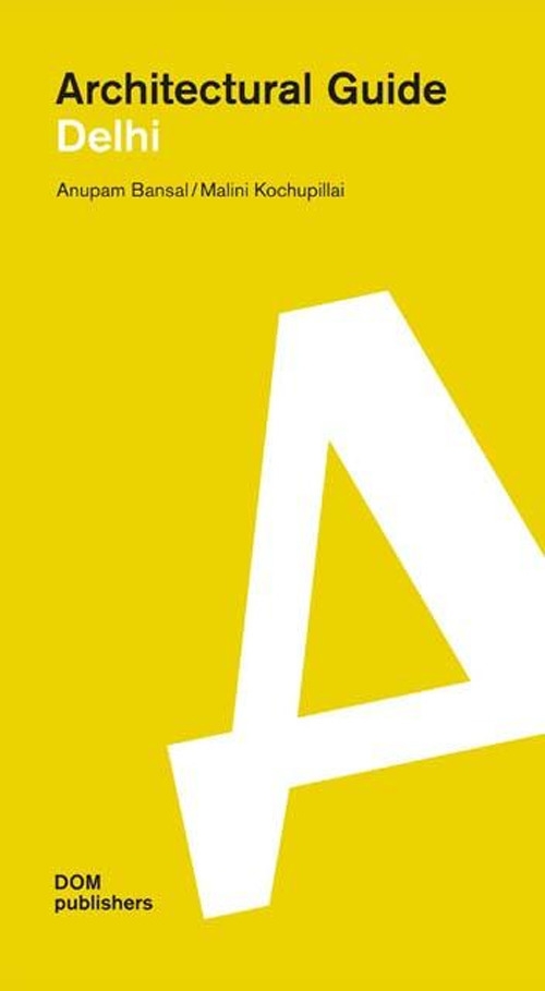 Architectural Guide. Dehli Architectural Guide. Dehli