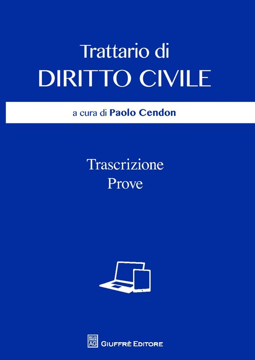 Trattario di diritto civile. Trascrizione, prove Trattario di diritto civile. Trascrizione, prove