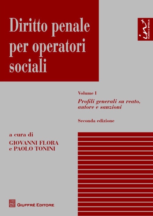 Diritto penale per operatori sociali. Vol. 1: Profili generali su reato, autore e sanzioni Diritto penale per operatori sociali. Vol. 1: Profili generali su reato, autore e sanzioni