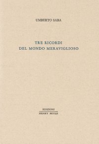 Tre ricordi del mondo meraviglioso