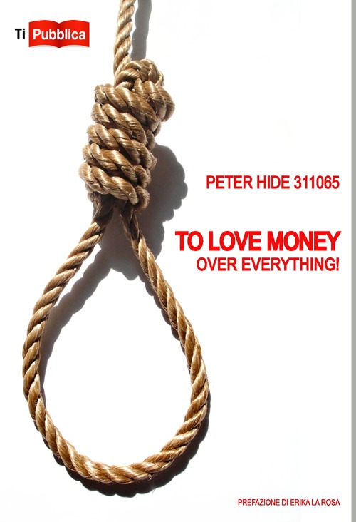 To Love Money over Everything! Ediz. italiana To Love Money over Everything! Ediz. italiana