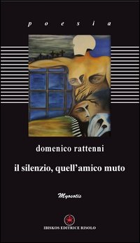 Il silenzio, quell'amico muto Il silenzio, quell'amico muto