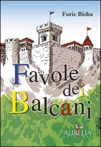 Favole dei balcani Favole dei balcani