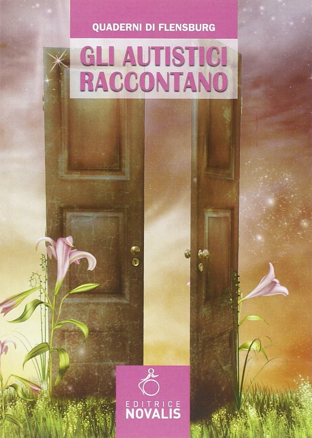 Gli autistici raccontano Gli autistici raccontano