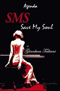 Sms. Save my soul Sms. Save my soul