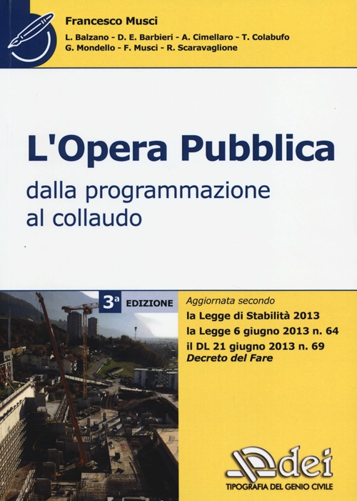 L'opera pubblica. Dalla programmazione al collaudo L'opera pubblica. Dalla programmazione al collaudo