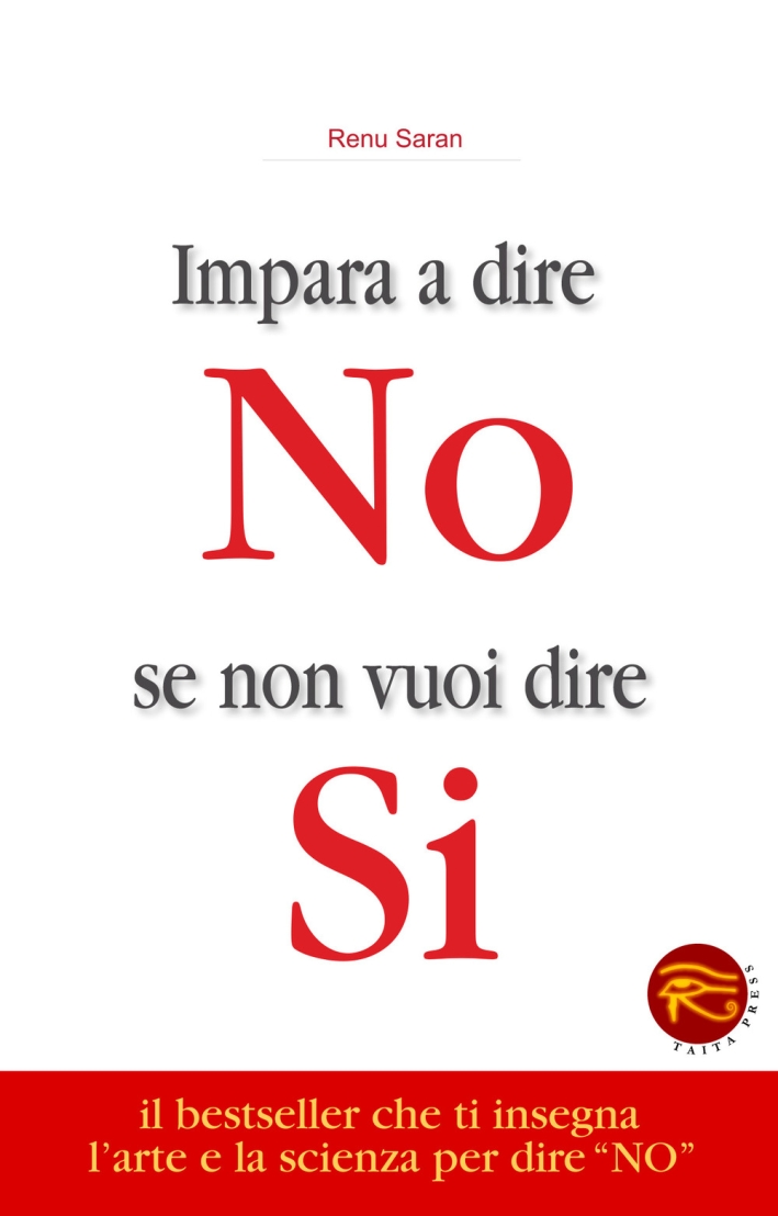 Impara a Dire No se non Vuoi Dire Si Impara a Dire No se non Vuoi Dire Si