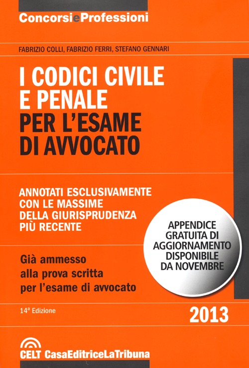 I Codici Civile e Penale per l'Esame di Avvocato I Codici Civile e Penale per l'Esame di Avvocato