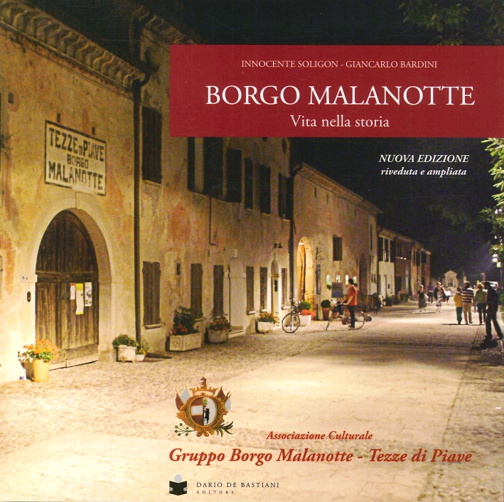 Borgo Malanotte. Vita nella storia Borgo Malanotte. Vita nella storia