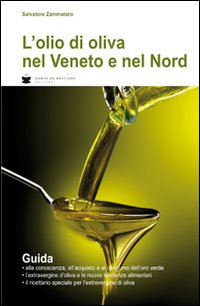 L'olio di oliva nel Veneto e nel Nord L'olio di oliva nel Veneto e nel Nord