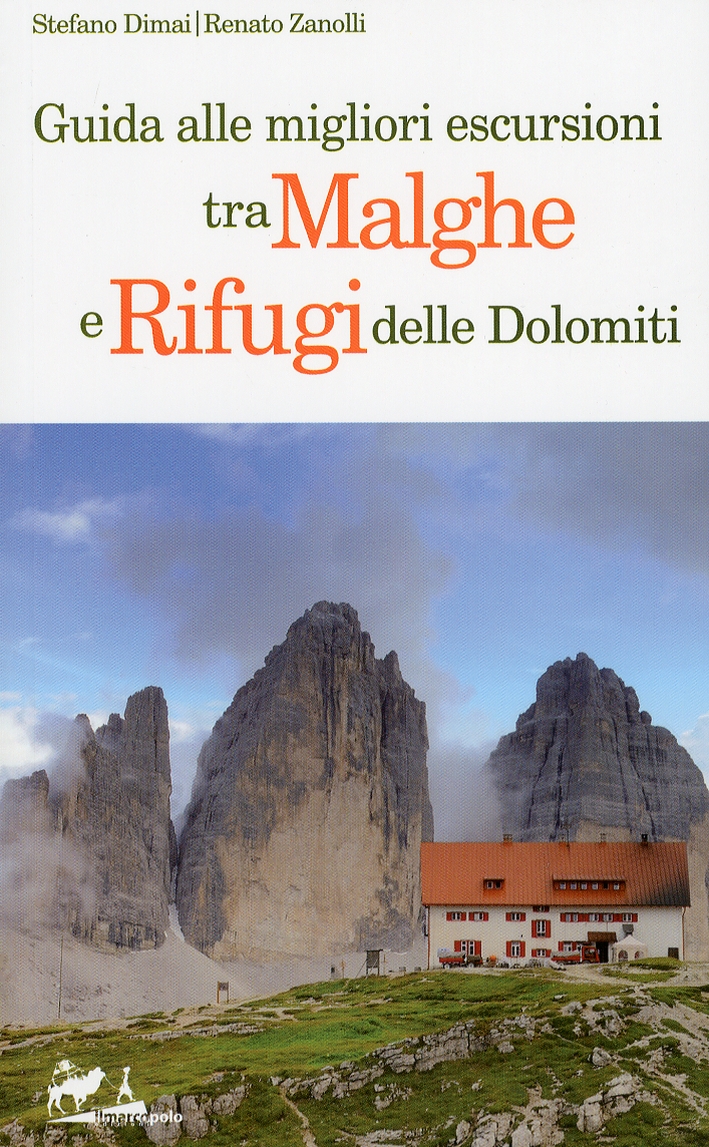 Guida alle Migliori Escursioni tra Malghe e Rifugi delle Dolomiti Guida alle Migliori Escursioni tra Malghe e Rifugi delle Dolomiti