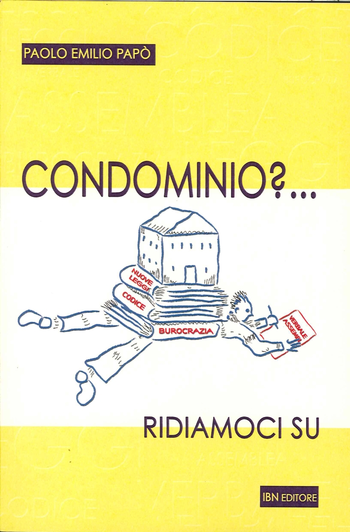 Condominio? Ridiamoci su Condominio? Ridiamoci su