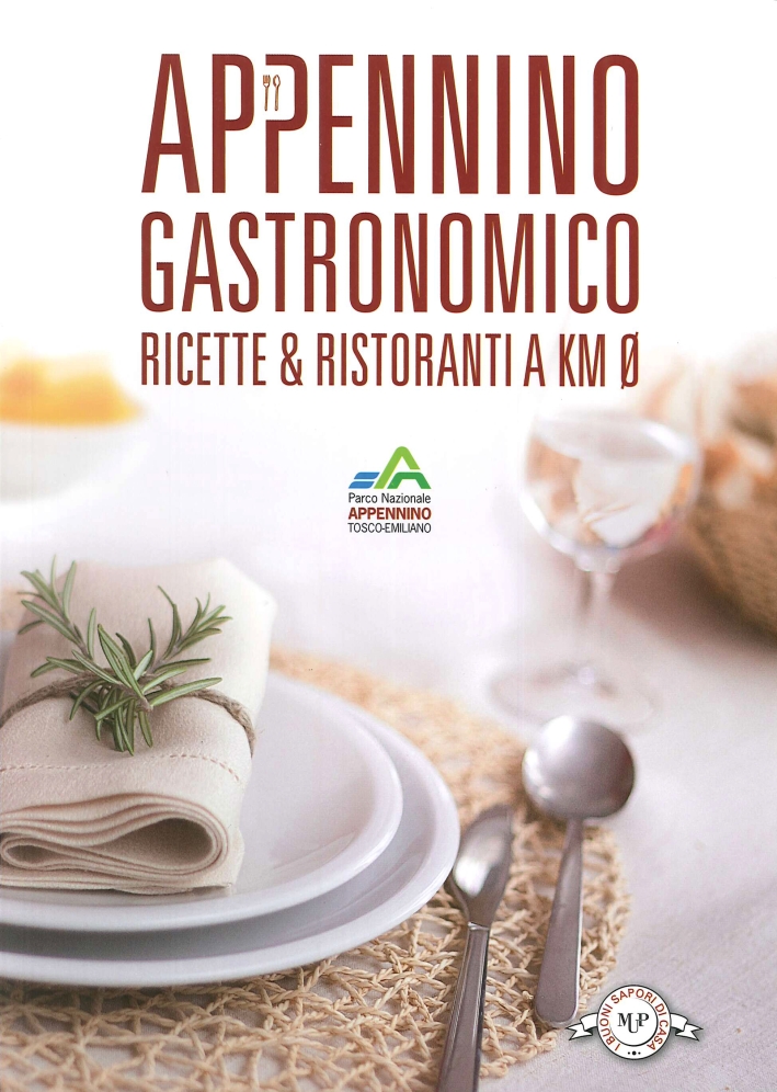 Appennino gastronomico. Menu e ricette a km 0 Appennino gastronomico. Menu e ricette a km 0