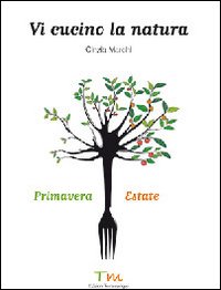 Vi cucino la natura Vi cucino la natura