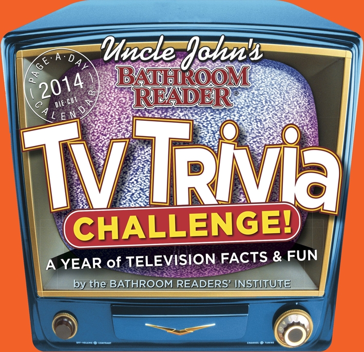 Uncle John's TV Trivia Challenge 2014 Uncle John's TV Trivia Challenge 2014