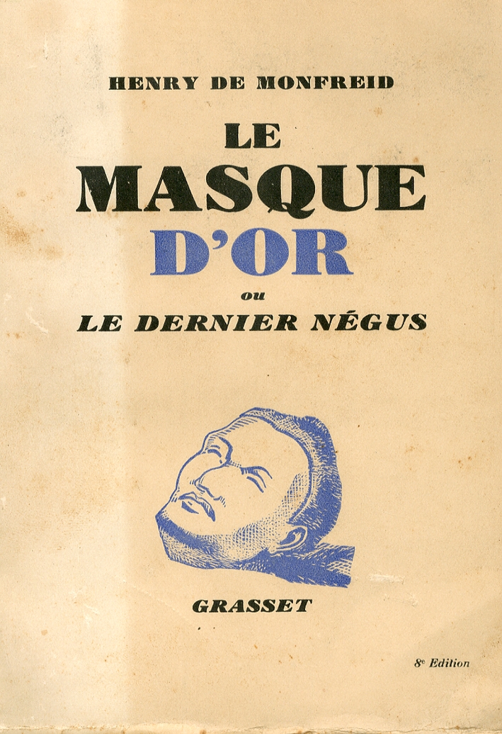 Le Masque d'Or Ou le Dernier Négus Le Masque d'Or Ou le Dernier Négus