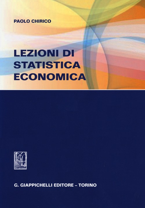 Lezioni di statistica economica Lezioni di statistica economica