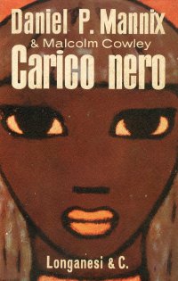 Carico Nero. Una Storia del Commercio degli Schiavi in Atlantico 1518-1865